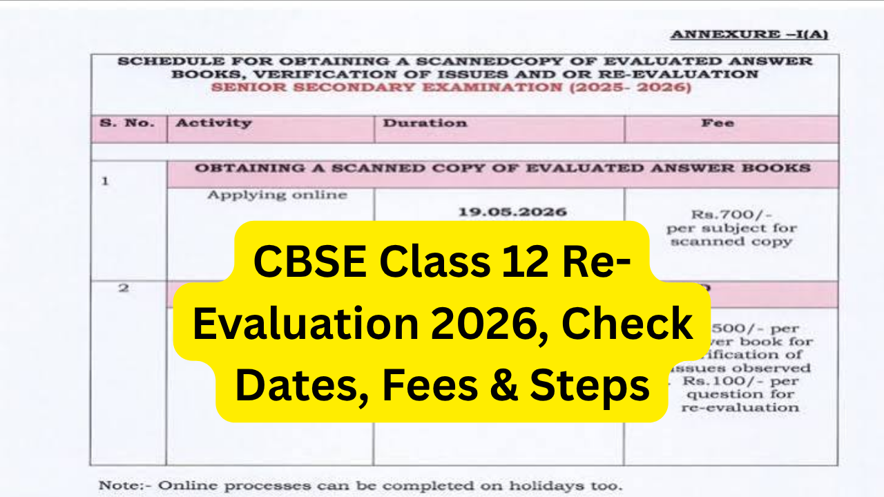 CBSE Class 12 Re-Evaluation 2026, Check Dates, Fees & Steps