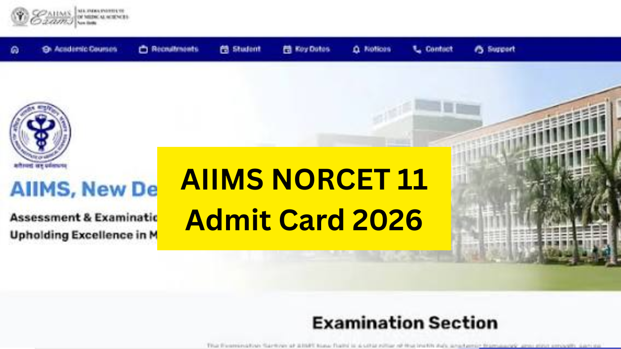 AIIMS NORCET 11 Admit Card 2026