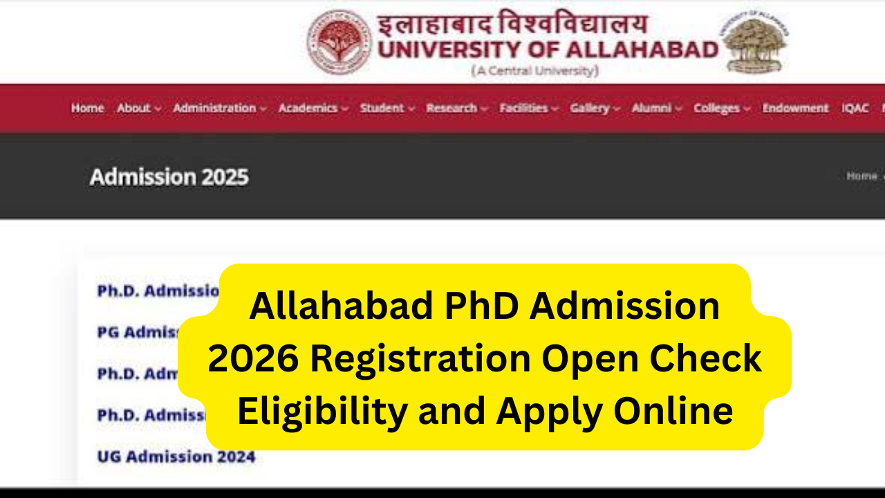 Allahabad PhD Admission 2026 Registration Open Check Eligibility and Apply Online
