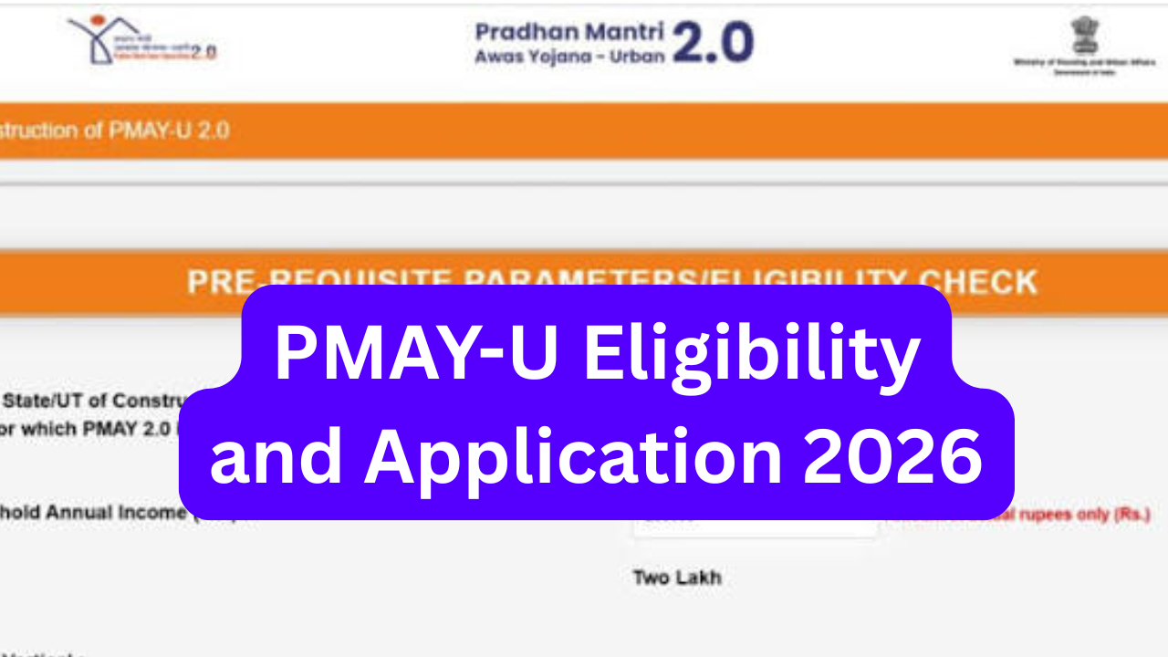 PMAY-U Eligibility and Application 2026