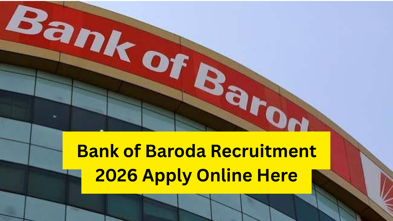 Bank of Baroda Recruitment 2026